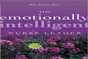 Emotionally Intelligent Nurse Leader